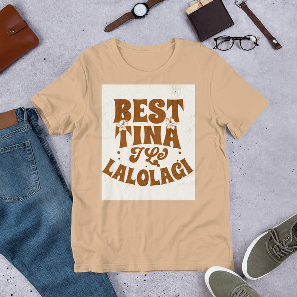 Best Tina i le Lalolagi Unisex t-shirt - Measina Treasures of Samoa